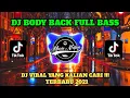 DJ BODY BACK REMIX FULL BASS VIRAL TIKTOK | POJOK POJOK TANGAN DIATAS🎶