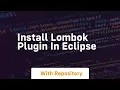 install lombok plugin in eclipse