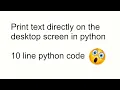 Display text to the screen not console tkinter python