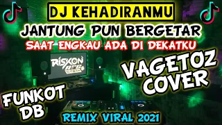 Download DJ KEHADIRANMU JANTUNG PUN BERGETAR SAAT ENGKAU ADA DIDEKATKU TERBARU REMIX VIRAL TIK TOK JAIPONG MP3