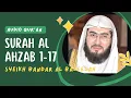 Surah Al Ahzab 1-17 ‼️ Syeikh Bandar Al Baleelah ‼️