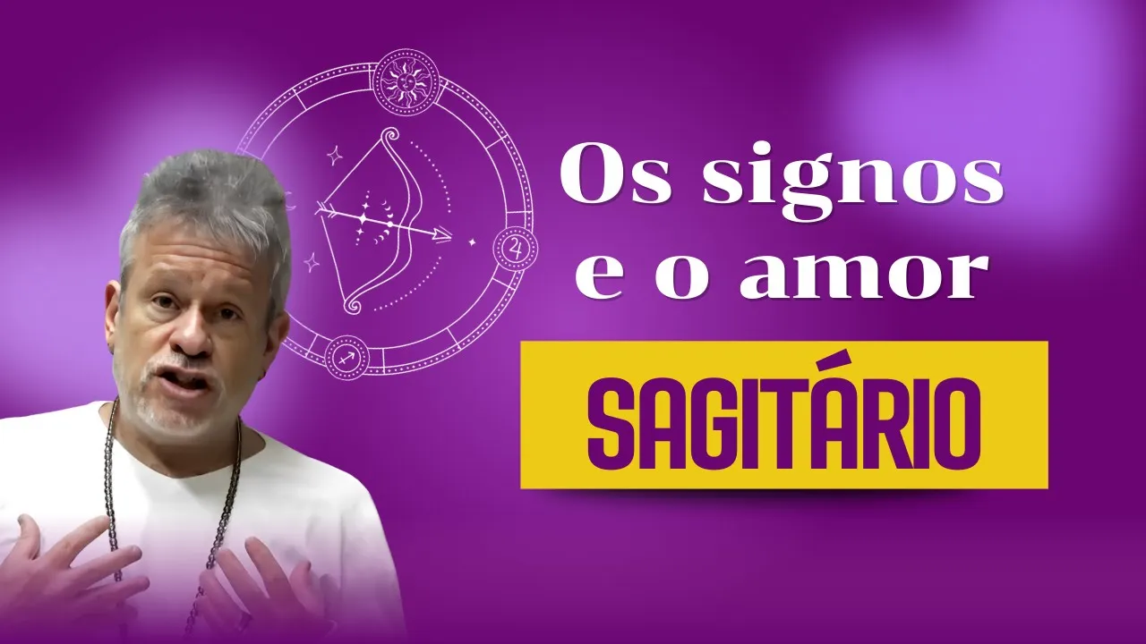 Os signos e o amor - Sagitário