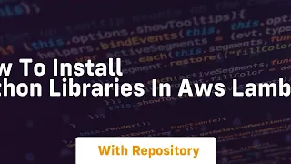 how to install python libraries in aws lambda