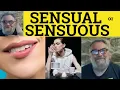 Sensuous vs Sensual Meaning - Sensuous Examples