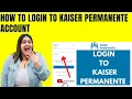 Kaiser Permanente Commercial How to Login to Kaiser Permanente Account Kaiser Permanente