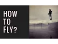 Download Lagu How to Fly!? | Simple steps
