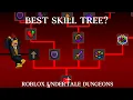OUTDATED THE BEST SKILL TREE IN THE GAME ROBLOX UNDERTALE DUNGEONS