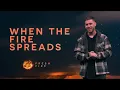 When the Fire Spreads Fresh Fire Pastor Josh Brewer