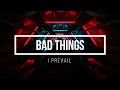 I Prevail - Bad Things lyrics [S.M.R.Z Music Release]