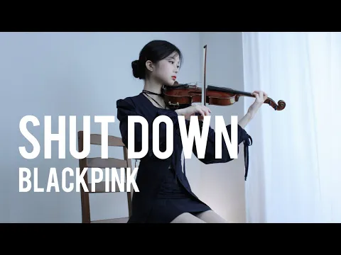 Download MP3 BLACKPINK - Shut Down - Violin Cover