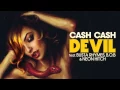 Cash Cash - Devil feat. Busta Rhymes, B.o.B \u0026 Neon Hitch