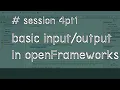 openFrameworks creative coding Basic input and output pt1