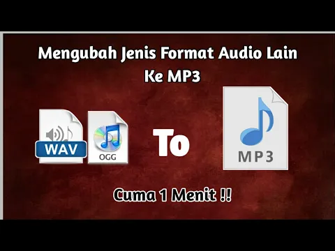 Download MP3 Cara Mengubah Format Audio Ke Mp3