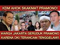 JKT MENCEK4M! KDM GANTIKAN PRAMONO KALAU GINI?! AHOK ANCAM DKI TENGGELAM! WARGA JKT MARAH BESAR!!