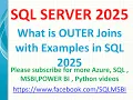 SQL 2025 Tutorials Left and Right outer joins in sql 2025 SQL 2025 Outer joins