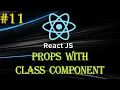 React Tutorial Props in React Props with Class Component Beginner to Advance Series
