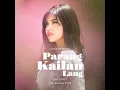 Parang Kailan Lang - Maine Mendoza & Gracenote