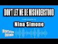 Nina Simone - Don't Let Me Be Misunderstood (Karaoke Version)
