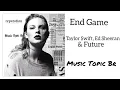 Taylor Swift - End Game feat. Ed Sheeran & Future (Audio)