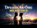 Miley Cyrus - Dream As One ( from Avatar: Fire and nd Ash (Country Version)