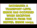 Databases A transport-level error has occurred when receiving results from the server Error 10054