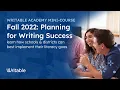 Planning for Writing Success Fall 2022 Mini-Course