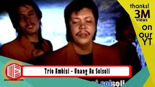 trio ambisi unang au solsoli official music video 