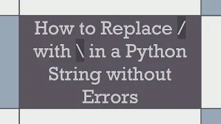 How to Replace with in a Python String without Errors