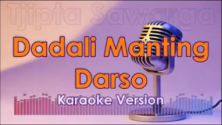 Download Karaoke Pop Sunda | Darso - Dadali Manting tanpa vokal MP3