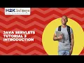 JAVA Servlets Tutorial 3 JAVA Servlets Course JAVA Tutorial H2k Infosys