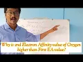 Why 2nd Electron Affinity of Oxygen is higher than First Electron Affinity Remesh-gvrCHEM