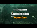 Miasma Chronicles - Spendthrift Ruins Keypad Code
