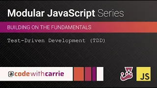 Test-Driven Development TDD Modular JavaScript Series