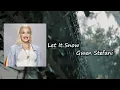 Download Lagu Let It Snow  - Gwen Stefani  Lyrics