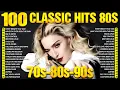 Lagu 80s Music Greatest Hits - Top 100 Legendary Songs Of 80s \u0026 90s - Best Music Hits 80s 90s
