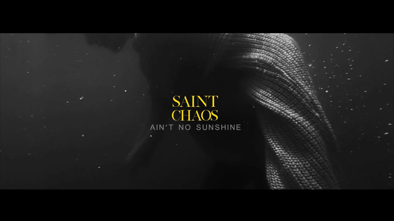 Saint Chaos - Ain't No Sunshine (Official Lyric Video) - Bill Withers Cover Saint Chaos - Ain't No Sunshine (Official Lyric Video) - Bill Withers Cover