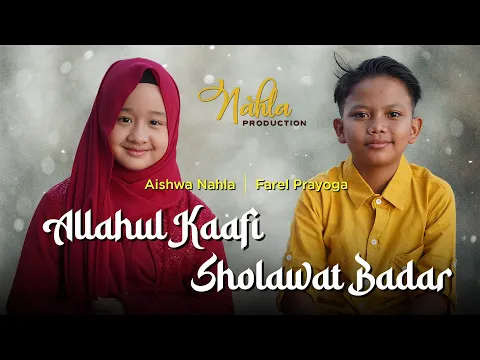 Download MP3 ALLAHUL KAAFI MIX SHOLAWAT BADAR - AISHWA NAHLA KARNADI ft FAREL PRAYOGA