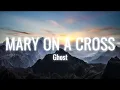 Download Lagu Ghost - Mary On A Cross (Lyrics)