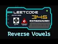 Reverse Vowels of a String LeetCode Python Algorithm Visualization