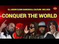 CLEAN DANCEHALL CULTURE MIX 2025 (CONQUER THE WORLD)ALKALINE,POPCAAN,MASICKA,MAVADO,CHRONIC LAW