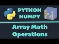 Learn Python NumPy - Array Math Operations