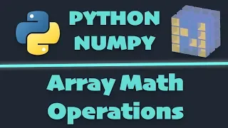 Learn Python NumPy - Array Math Operations