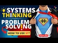 Taking a Systems Thinking Approach to Problem Solving