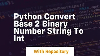 Python convert base 2 binary number string to int