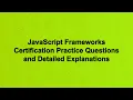 JavaScript Frameworks Certification Practice Questions and Detailed Explanations