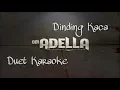 Download Lagu ADELLA - Dinding Kaca || Duet Karaoke (Umii Kaa)