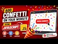 Add Confetti Animation to Your Website Using JavaScript HTML CSS Tutorial IT WALA