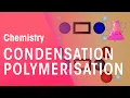 Condensation Polymerisation Organic Chemistry Chemistry FuseSchool