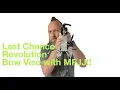 Last Chance Revolution Bow Vise Review with MFJJ