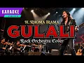 Lagu Gulali Karaoke - H. Rhoma Irama (Rock Orchestra Cover) Karaoke Version